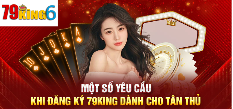 Các điều kiện cần thiết để đăng ký 79king6