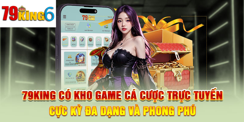 Kho game đa dạng có tại 79king6