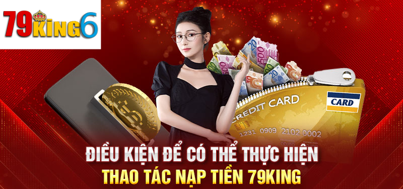 Các lưu ý khi nạp tiền 79king6