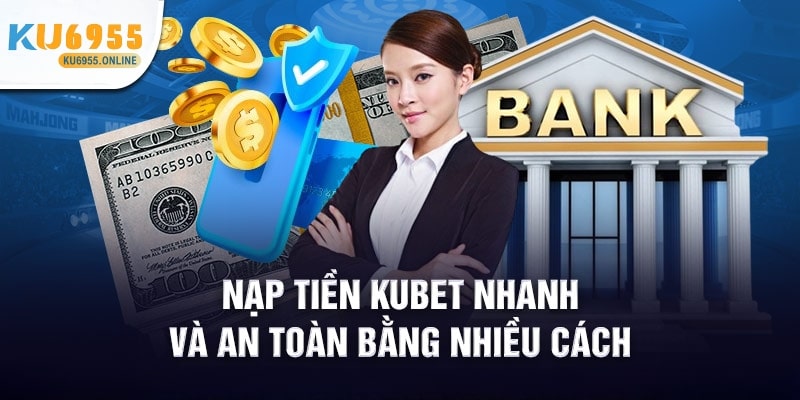 Nạp Tiền Ku6955 – Hướng Dẫn Chi Tiết Và An Toàn Cho Người Chơi